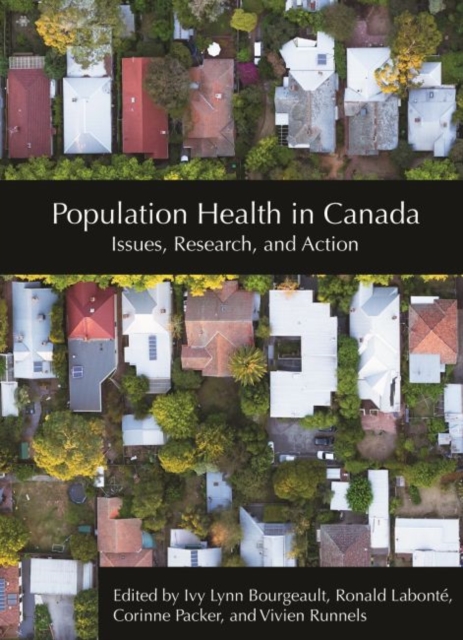 Population Health in Canada : Issues, Research, and Action, Paperback / softback Book