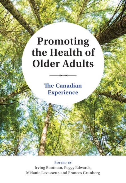 Promoting the Health of Older Adults : The Canadian Experience, Paperback / softback Book