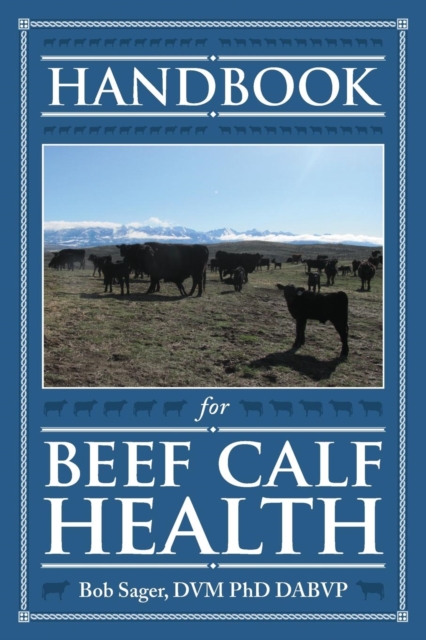 Handbook for Beef Calf Health, Paperback / softback Book