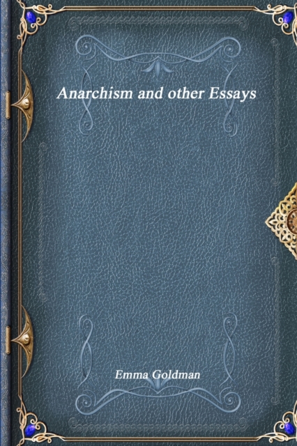 Anarchism and other Essays, Paperback / softback Book