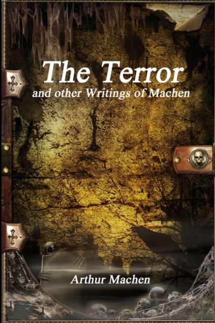 The Terror and other Writings of Machen, Paperback / softback Book