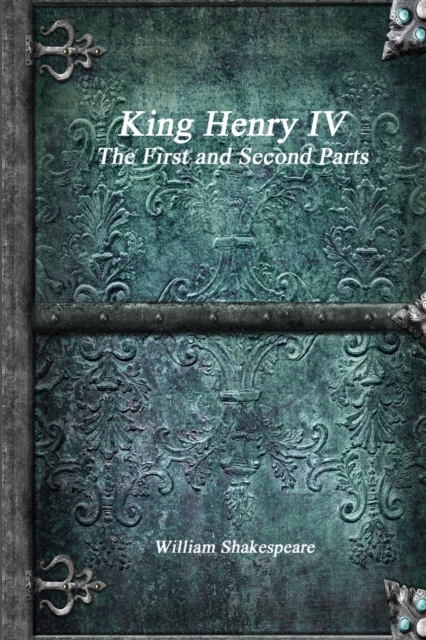 King Henry IV, The First and Second Parts, Paperback / softback Book