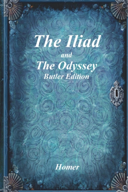 The Iliad and the Odyssey : Butler Edition, Paperback / softback Book