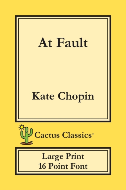 At Fault (Cactus Classics Large Print) : 16 Point Font; Large Text; Large Type, Paperback / softback Book