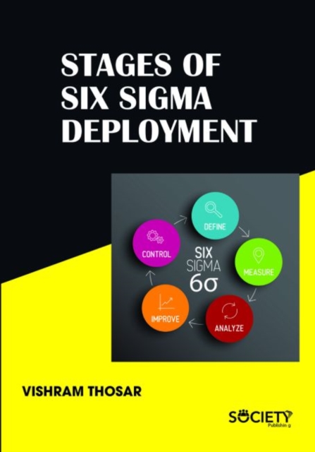 Stages of Six Sigma Deployment, Hardback Book