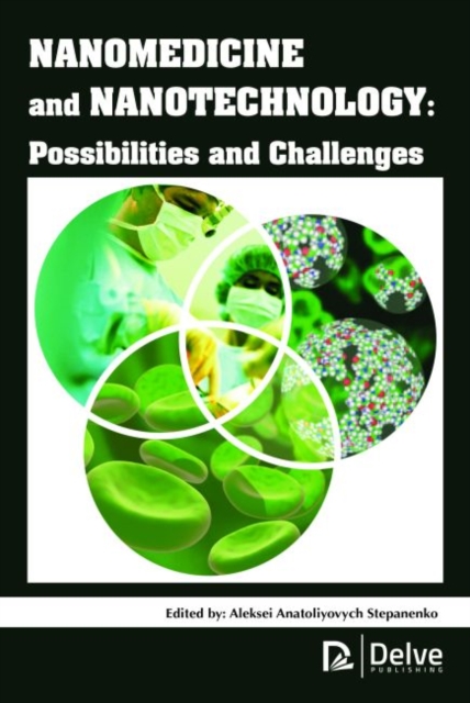 Nanomedicine and Nanotechnology : Possibilities and Challenges, Hardback Book