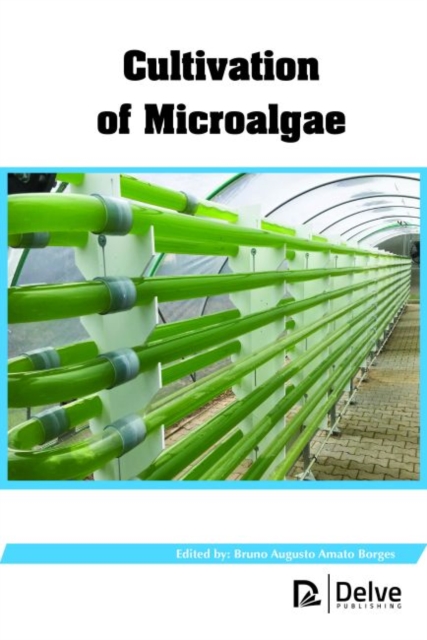 Cultivation of Microalgae, Hardback Book