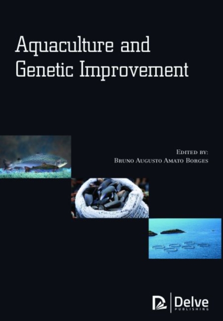 Aquaculture and Genetic Improvement, Hardback Book