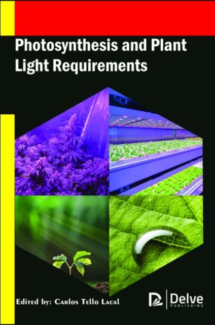 Photosynthesis and Plant Light Requirements, Hardback Book