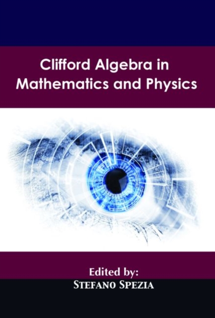 Clifford Algebra in Mathematics and Physics, Hardback Book
