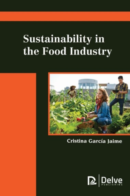 Sustainability in the Food Industry, Hardback Book