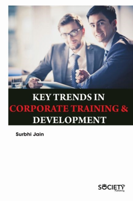 Key Trends in Corporate Training & Development, Hardback Book