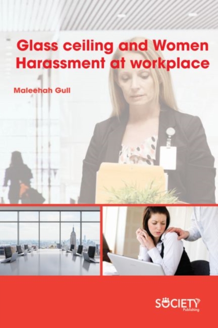 Glass Ceiling and Women Harassment at Workplace, Hardback Book