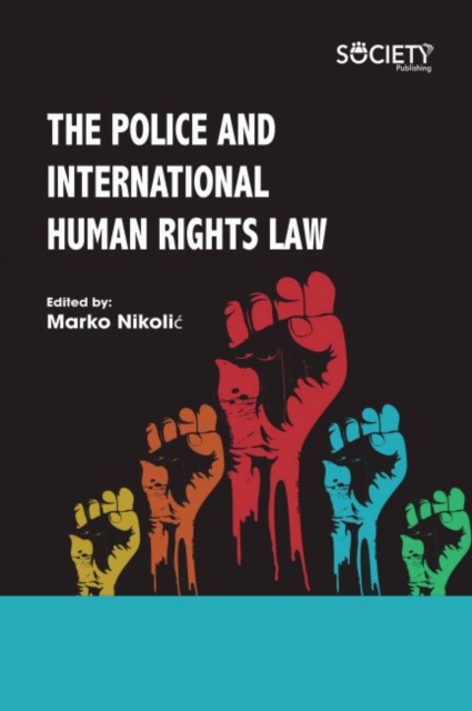 The Police and International Human Rights Law, Hardback Book