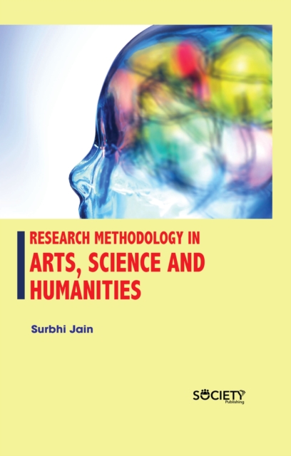 Research Methodology in Arts, Science and Humanities, PDF eBook