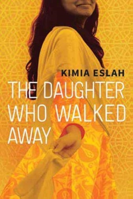 The Daughter Who Walked Away : A Novel, Paperback / softback Book