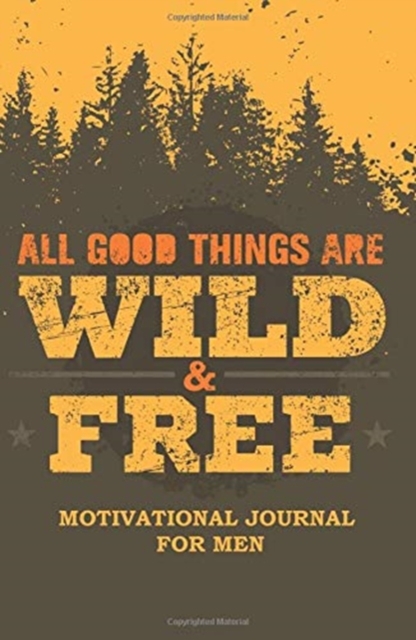 Motivational Journal for Men : 150-Page Blank, Lined Writing Journal with Motivational Quotes - Makes a Great Gift for Those Wanting an Inspiring Journal to Write in (5.25 X 8 Inches / Brown), Paperback / softback Book