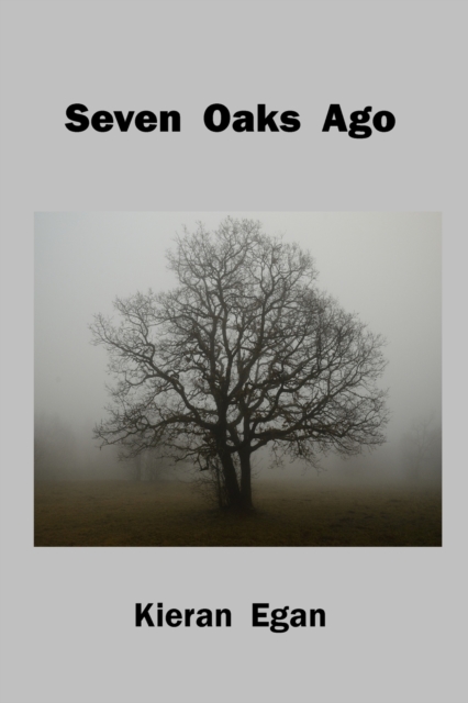 Seven Oaks Ago, Paperback / softback Book