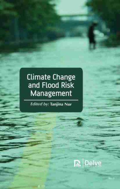 Climate Change and Flood Risk Management, Hardback Book