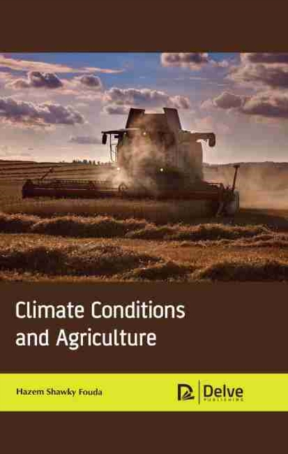 Climate Conditions and Agriculture, Hardback Book