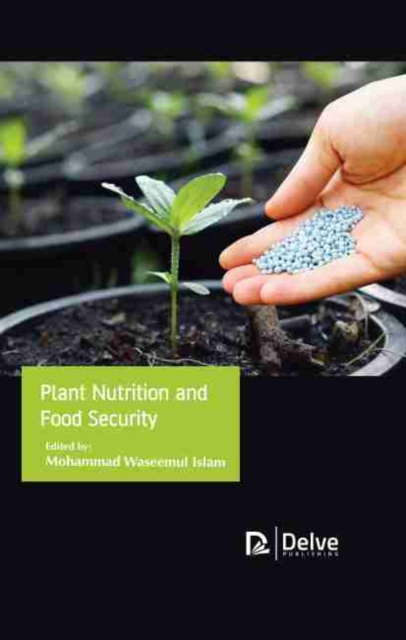 Plant Nutrition and Food Security, Hardback Book