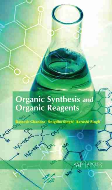 Organic Synthesis and Organic Reagents, Hardback Book