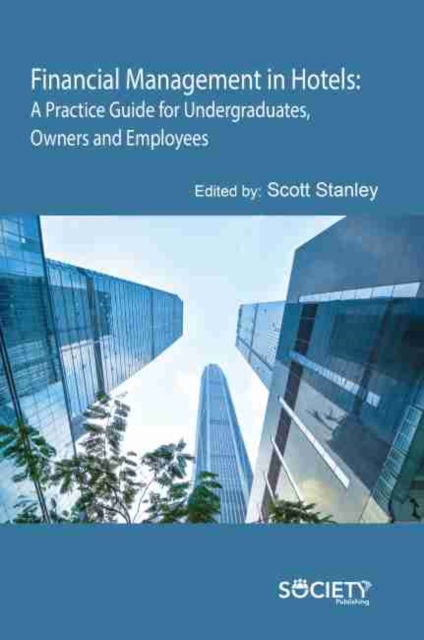 Financial Management in Hotels : A Practice Guide for Undergraduates, Owners and Employees, Hardback Book