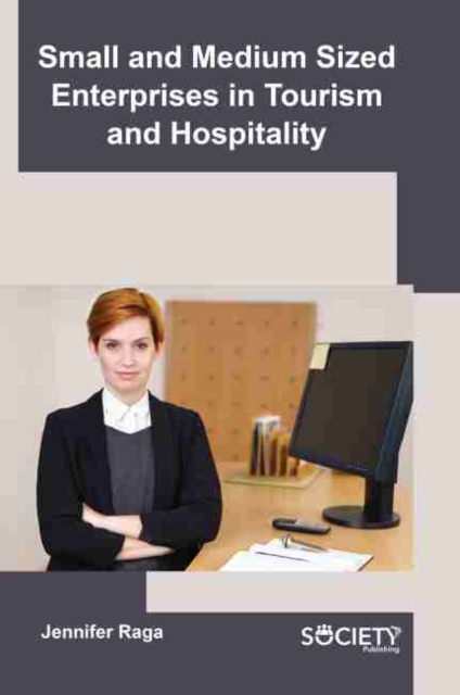 Small and Medium Sized Enterprises in Tourism and Hospitality, Hardback Book