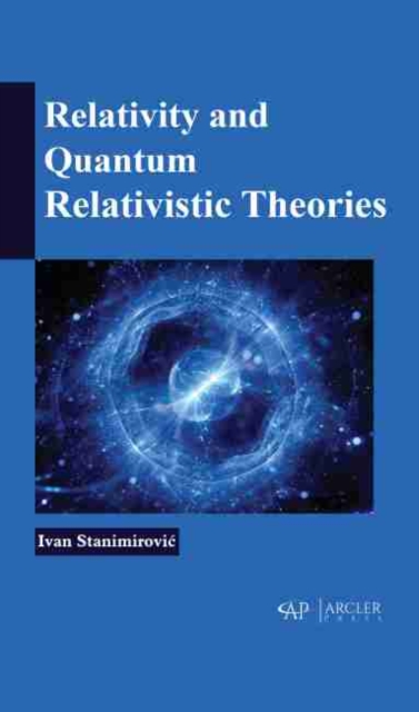 Relativity and Quantum Relativistic Theories, Hardback Book