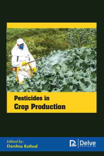 Pesticides in Crop Production, Hardback Book