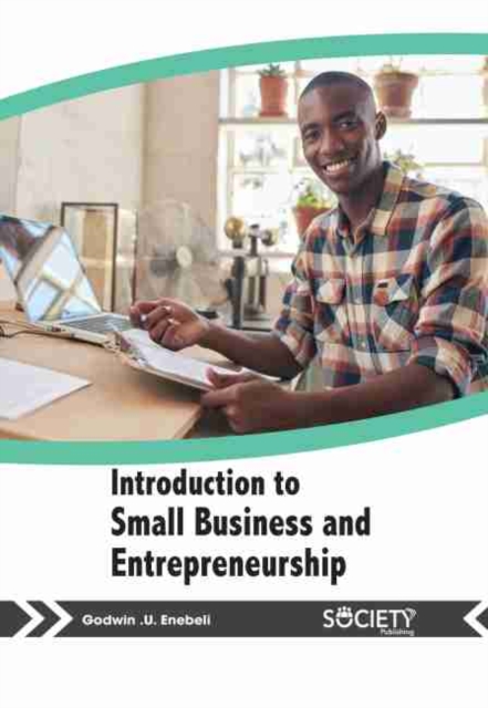 Introduction to Small Business and Entrepreneurship, Hardback Book