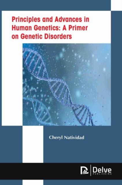 Principles and Advances in Human Genetics : A Primer on Genetic Disorders, Hardback Book