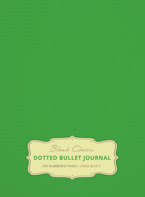 Large 8.5 x 11 Dotted Bullet Journal (Spring Green #15) Hardcover - 245 Numbered Pages, Hardback Book