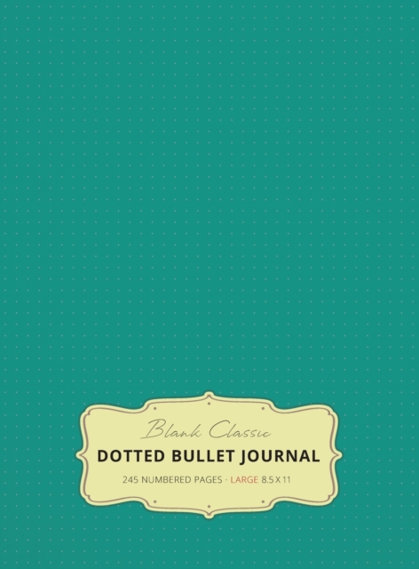 Large 8.5 x 11 Dotted Bullet Journal (Teal #7) Hardcover - 245 Numbered Pages, Hardback Book