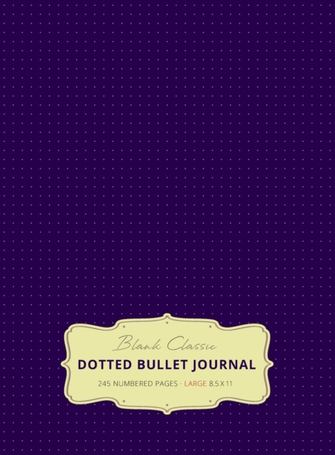 Large 8.5 x 11 Dotted Bullet Journal (Eggplant #11) Hardcover - 245 Numbered Pages, Hardback Book