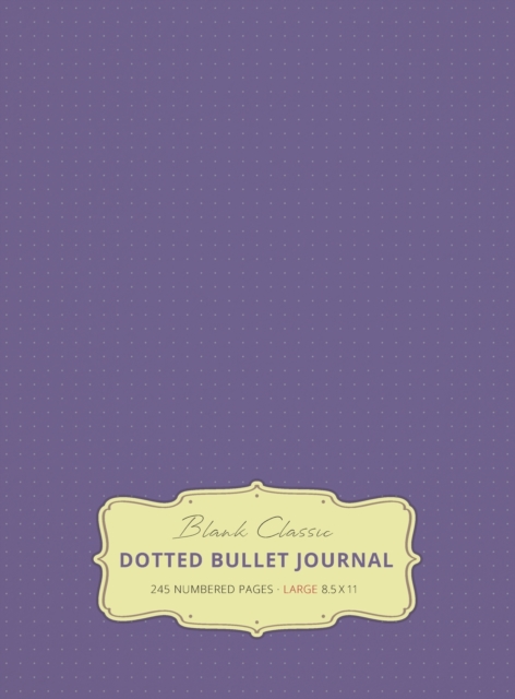 Large 8.5 x 11 Dotted Bullet Journal (Lavender #12) Hardcover - 245 Numbered Pages, Hardback Book