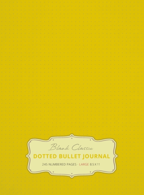 Large 8.5 x 11 Dotted Bullet Journal (Banana #5) Hardcover - 245 Numbered Pages, Hardback Book