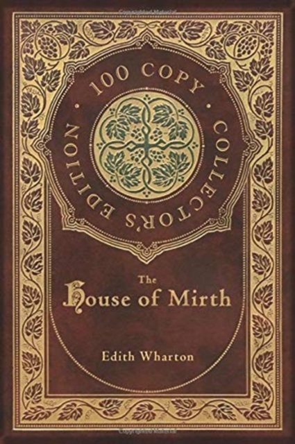 The House of Mirth (100 Copy Collector's Edition), Hardback Book