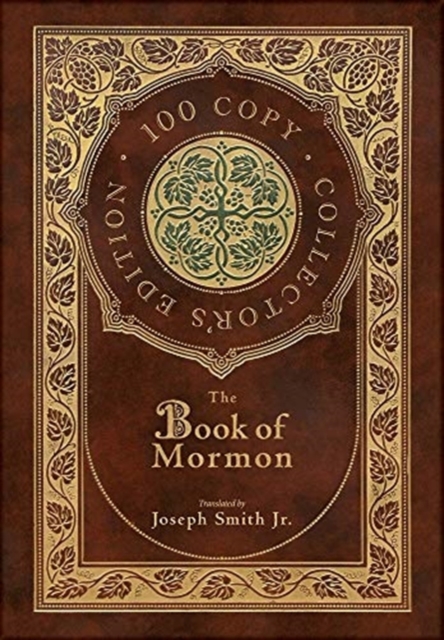The Book of Mormon (100 Copy Collector's Edition), Hardback Book