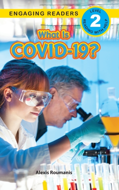 What Is COVID-19? (Engaging Readers, Level 2), Hardback Book