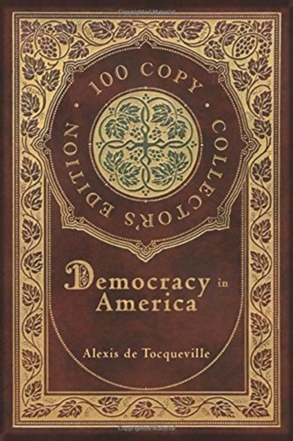 Democracy in America (100 Copy Collector's Edition), Hardback Book