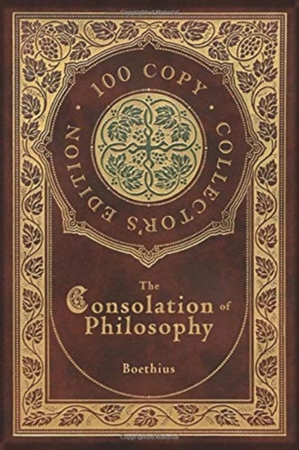 The Consolation of Philosophy (100 Copy Collector's Edition), Hardback Book