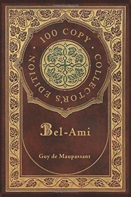 Bel-Ami (100 Copy Collector's Edition), Hardback Book