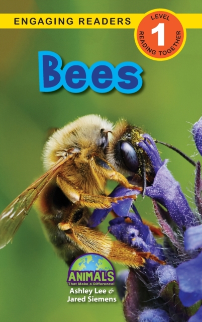 Bees : Animals That Make a Difference! (Engaging Readers, Level 1), Hardback Book