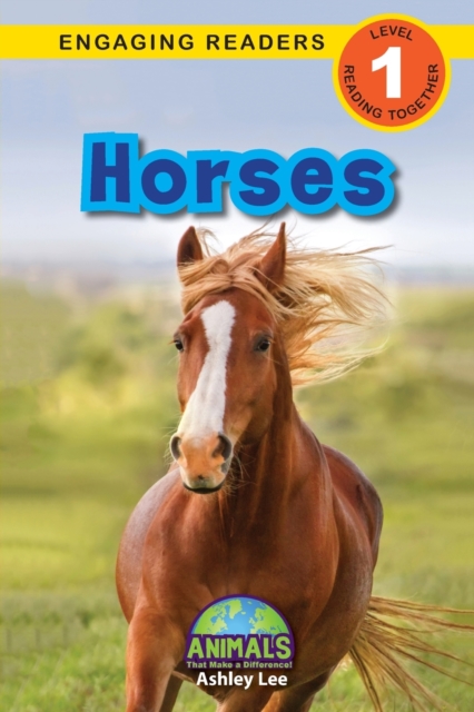 Horses : Animals That Make a Difference! (Engaging Readers, Level 1), Paperback / softback Book