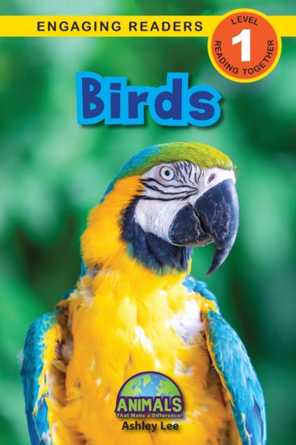 Birds : Animals That Make a Difference! (Engaging Readers, Level 1), Paperback / softback Book