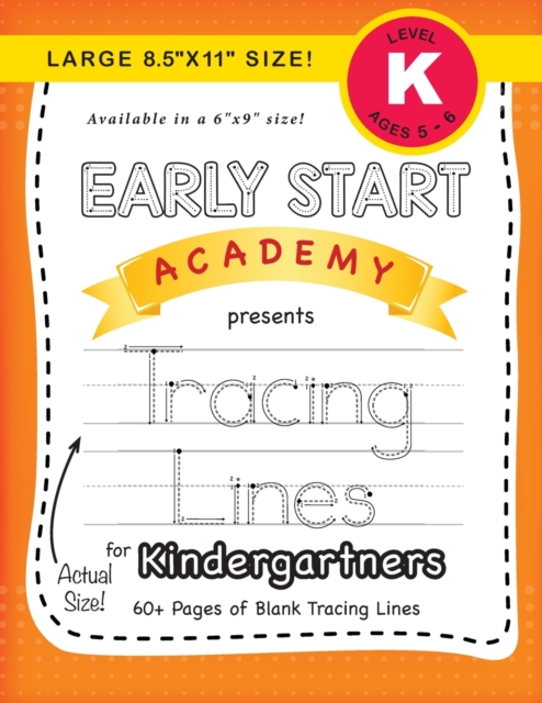 Early Start Academy, Tracing Lines for Kindergartners (Large 8.5"x11" Size!), Paperback / softback Book