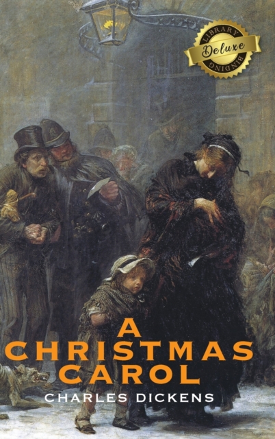 A Christmas Carol (Deluxe Library Binding) (Illustrated), Hardback Book