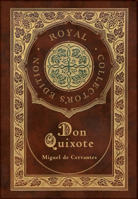 Don Quixote (Royal Collector's Edition) (Case Laminate Hardcover with Jacket), Hardback Book