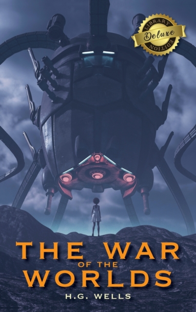 The War of the Worlds (Deluxe Library Edition), Hardback Book